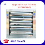 QUẠT HÚT VUÔNG VỎ INOX KT700X700MM