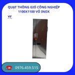 QUẠT THÔNG GIÓ CÔNG NGHIỆP 1100X1100 VỎ INOX
