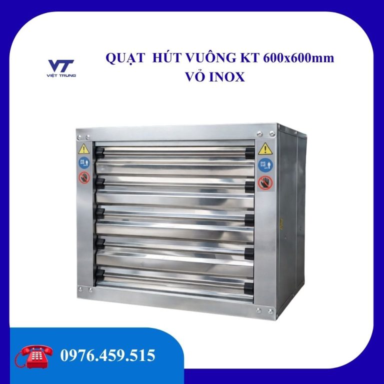 Quạt hút vuông KT 600mm vỏ INOX
