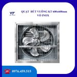 Quạt hút vuông KT 600mm vỏ INOX